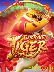 FortuneTiger: Experimente o Empolgante Mundo de Jogos em 85X.COM